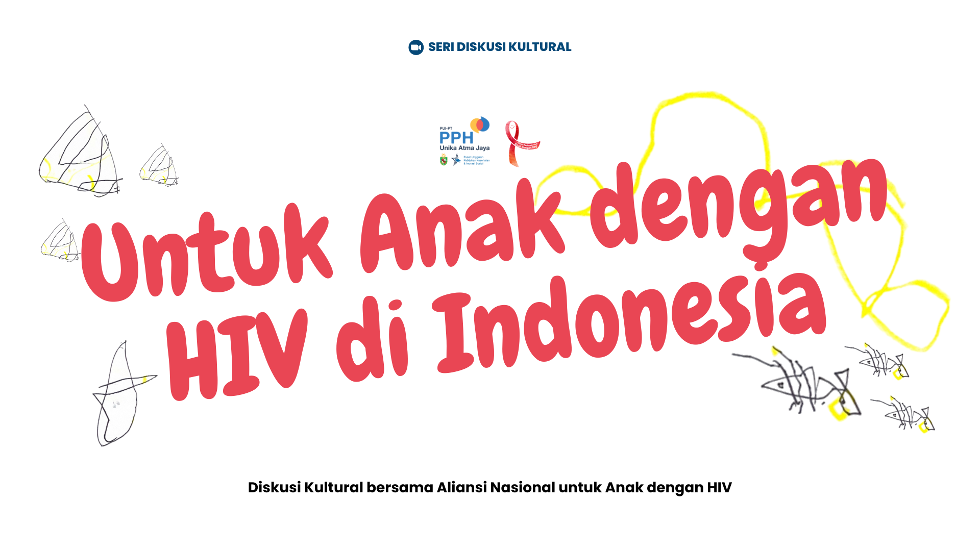 Diskusi Kultural: Untuk Anak dengan HIV di Indonesia