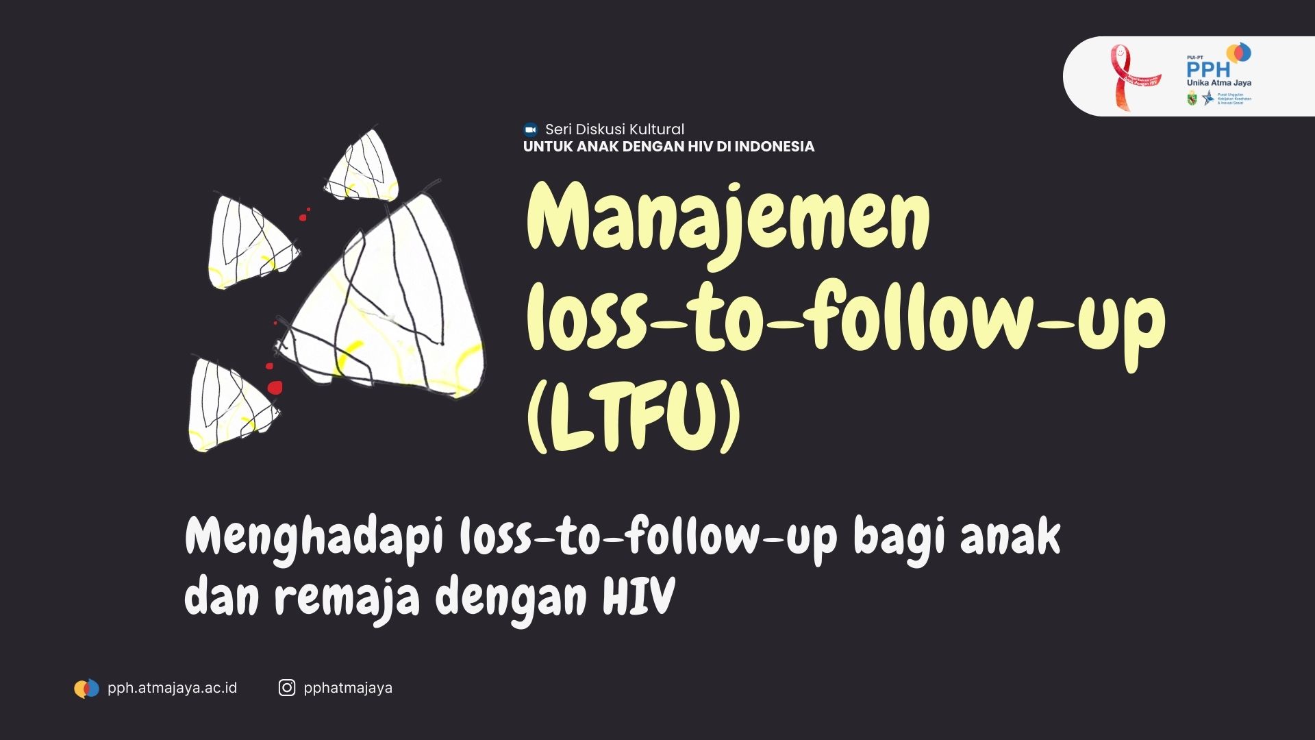 Banner untuk acara Diskusi Kultural untuk Anak dengan HIV di Indonesia bertajuk Manajemen loss-to-follow-up bagi anak dan remaja dengan HIV. Bersama Aliansi Nasional untuk Anak dengan HIV