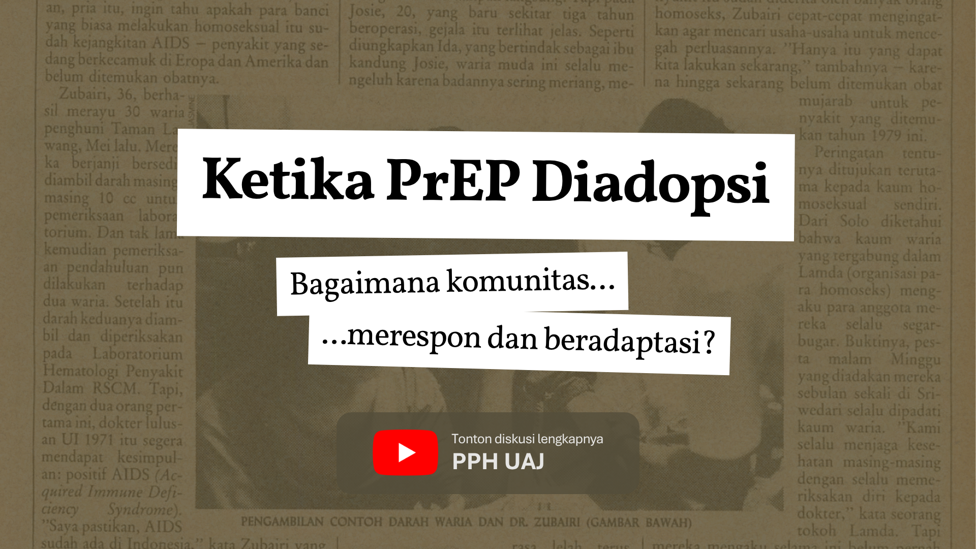 Ketika PrEP Diadopsi: Bagaimana komunitas merespon dan beradaptasi?