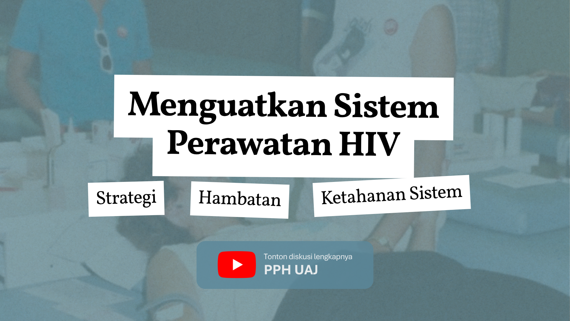Menguatkan Sistem Perawatan HIV